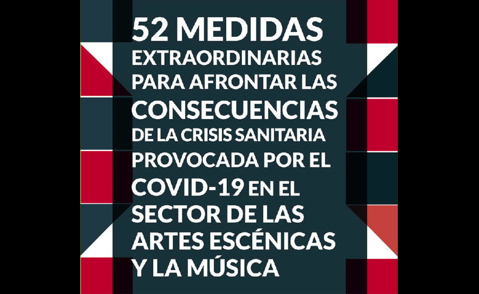 52 MEDIDAS DE URGENCIA PARA LAS ARTES ESCÉNICAS Y LA MÚSICA